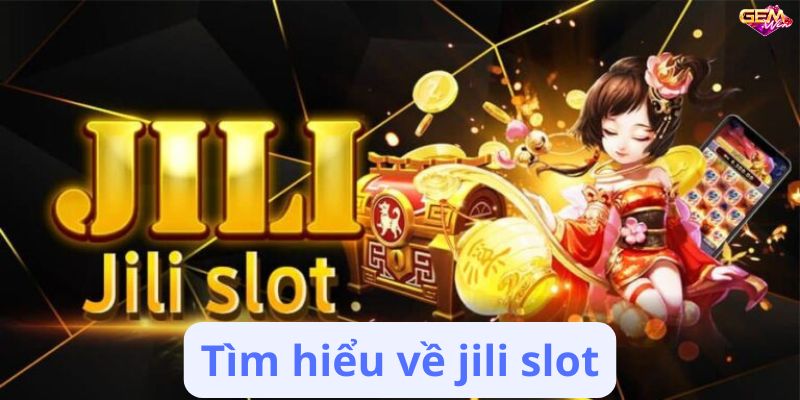 Jili Slot – Trải nghiệm game slot đổi thưởng hấp dẫn 4 jili slot 1