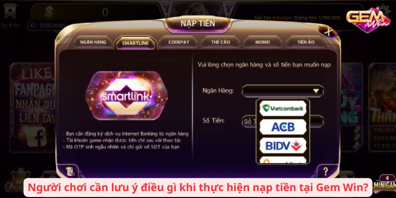 nap tien gemwin 3 Người chơi cần lưu ý điều gì khi thực hiện nạp tiền tại Gem Win?