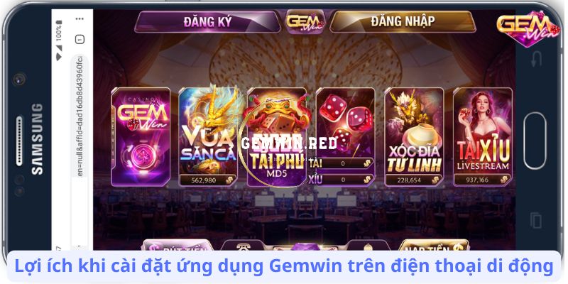 tai gemwin 1 Lợi ích khi cài đặt ứng dụng Gemwin trên điện thoại di động