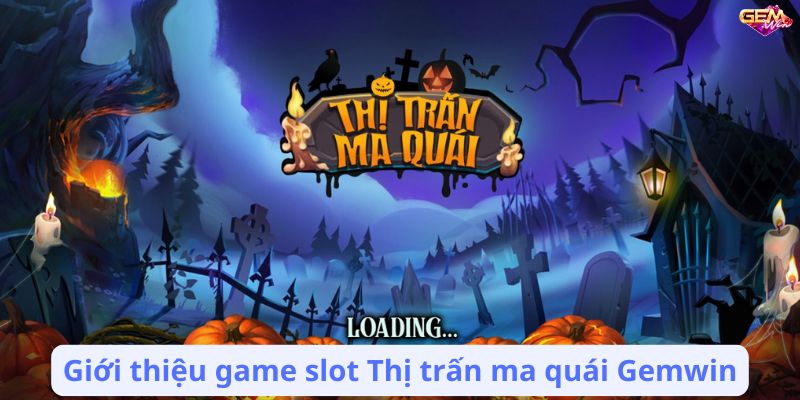 Thị trấn ma quái Gemwin – Game slot kinh dị hấp dẫn 5 thi tran ma quai gemwin 1