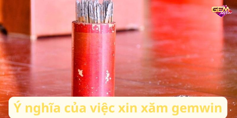 xin xam gemwin 2 Ý nghĩa của việc xin xăm gemwin